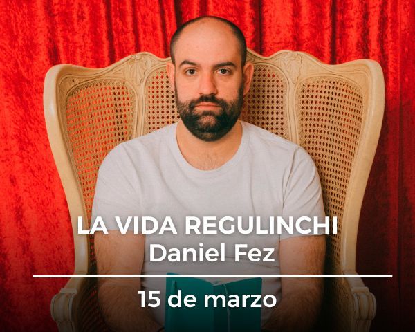 Daniel Fez: «La vida regulinchi»