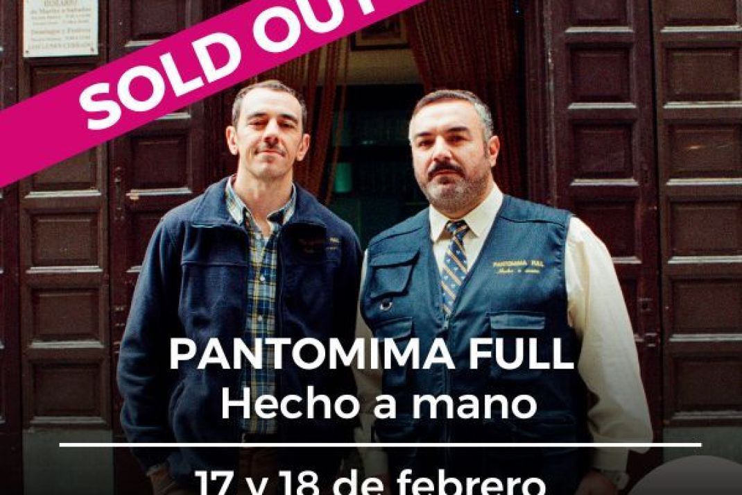 Pantomima Full: «Hecho a mano» Pantomima Full: «Hecho a mano»