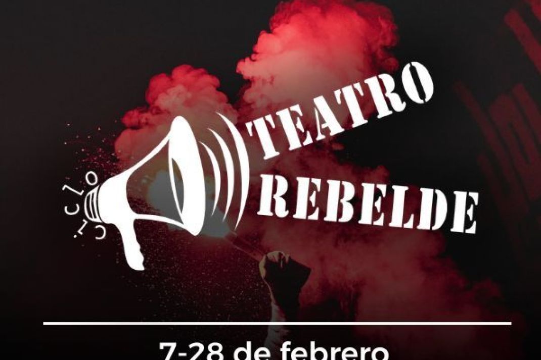 Ciclo Teatro Rebelde 2024 Ciclo Teatro Rebelde 2024