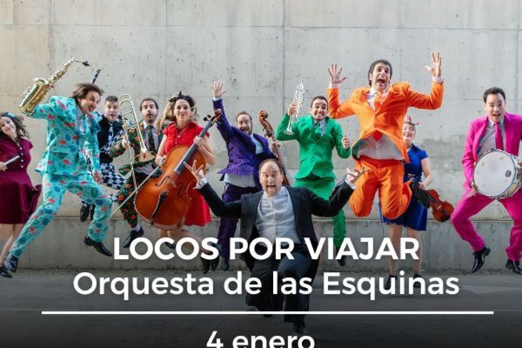 Locos por viajar: Orquesta de las Esquinas Locos por viajar: Orquesta de las Esquinas