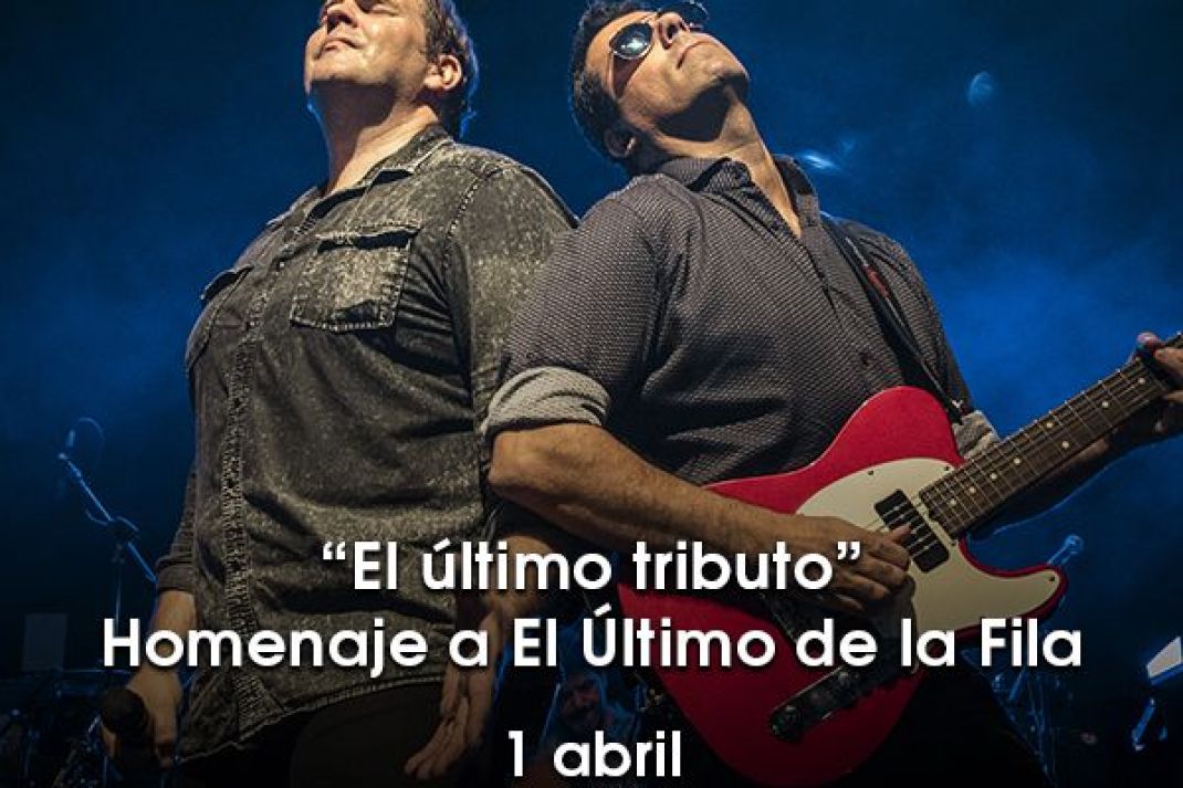 «El último tributo» | Homenaje a El Último de la Fila «El último tributo» | Homenaje a El Último de la Fila