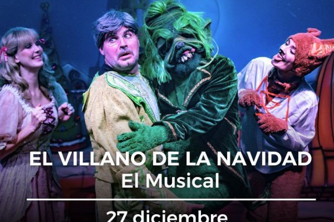 El villano de la Navidad, el musical El villano de la Navidad, el musical