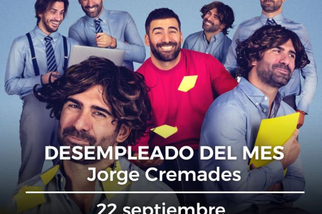 Jorge Cremades: «Desempleado del mes» Jorge Cremades: «Desempleado del mes»