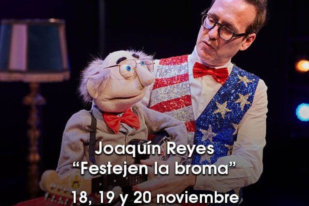 Joaquín Reyes: «Festejen la broma» Joaquín Reyes: «Festejen la broma»