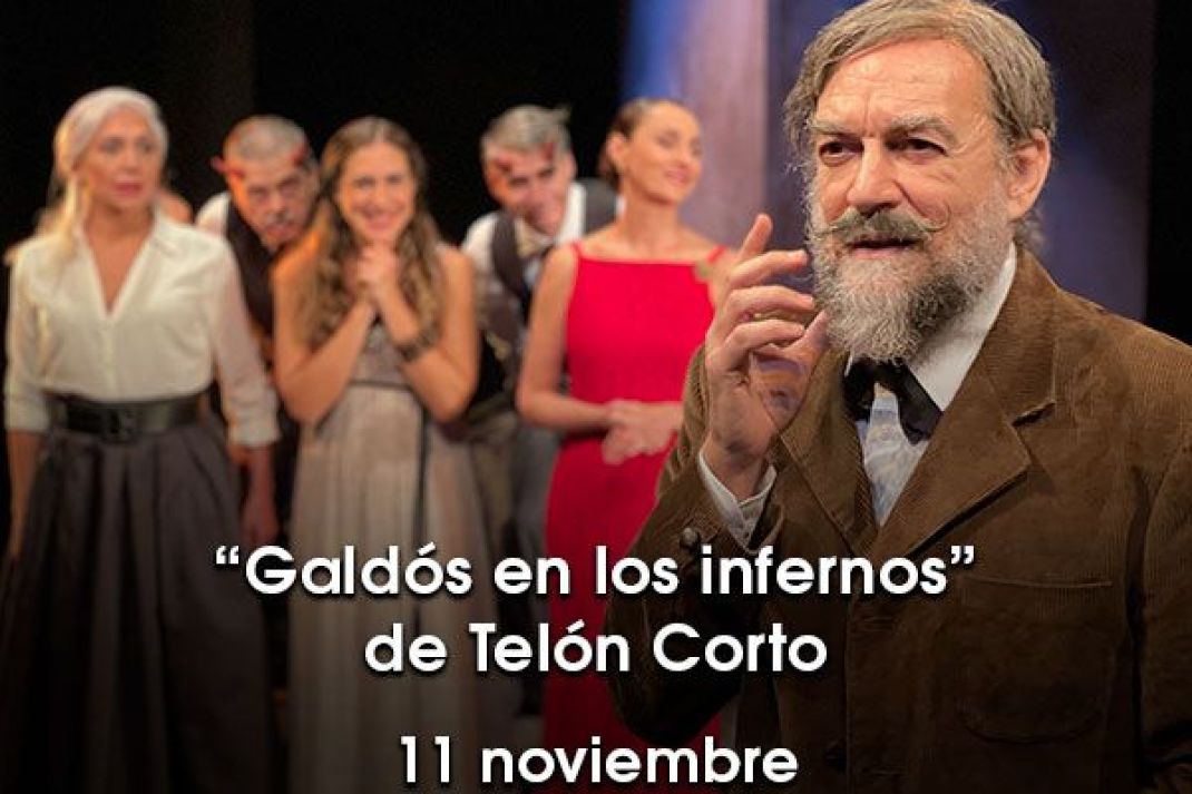 «Galdós en los infiernos» «Galdós en los infiernos»