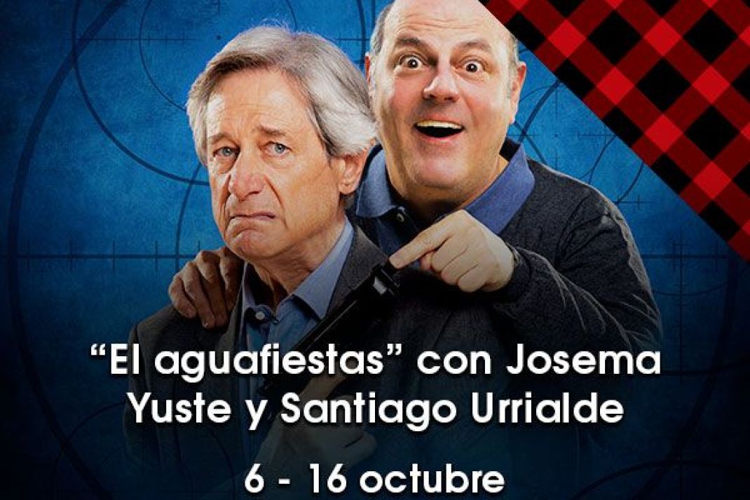 ESTRENO | «El aguafiestas» con Josema Yuste y Santiago Urrialde ESTRENO | «El aguafiestas» con Josema Yuste y Santiago Urrialde