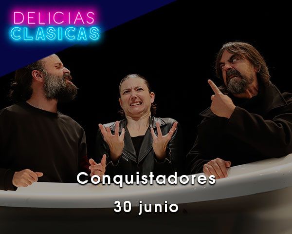 Delicias Clásicas: «Conquistadores»