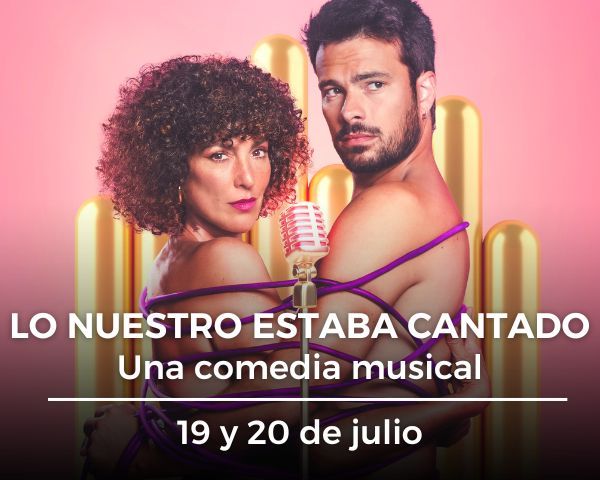 Lo nuestro estaba cantado, comedia musical