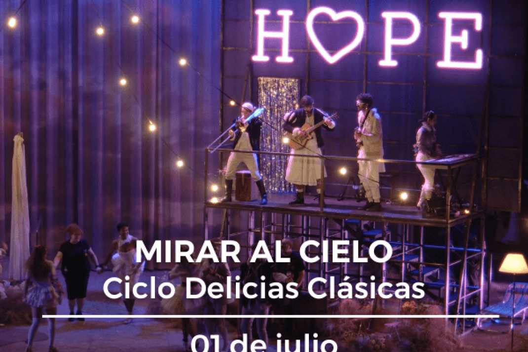 Delicias Clásicas | «Mirar al Cielo» Delicias Clásicas | «Mirar al Cielo»