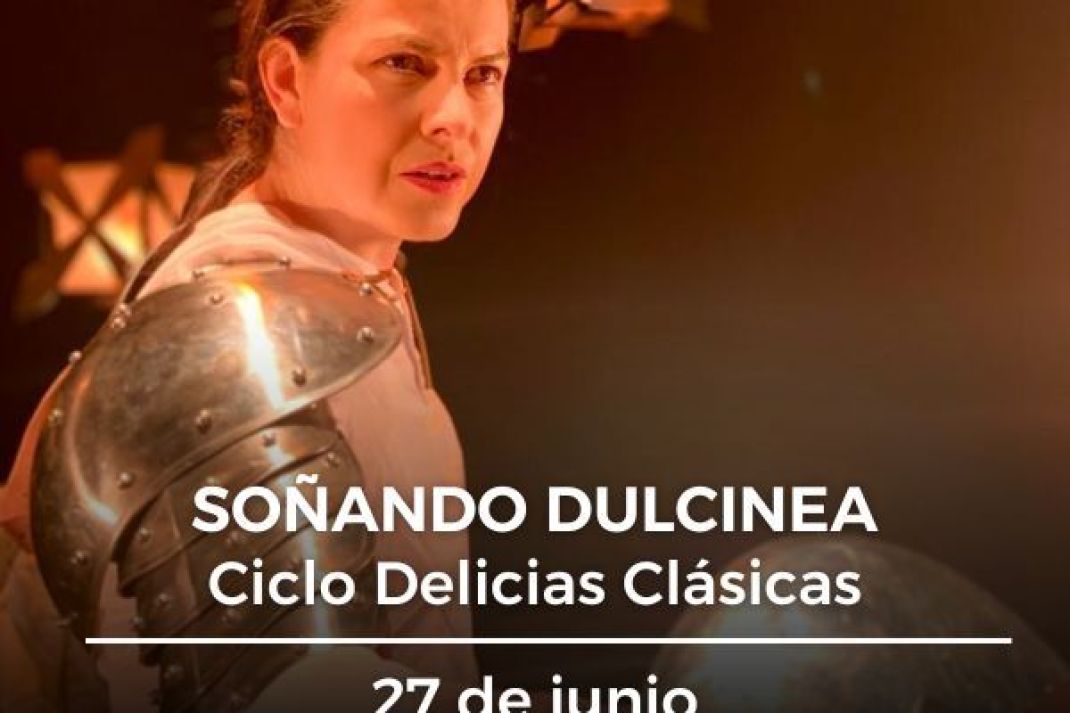 Delicias Clásicas | «Soñando Dulcinea» Delicias Clásicas | «Soñando Dulcinea»