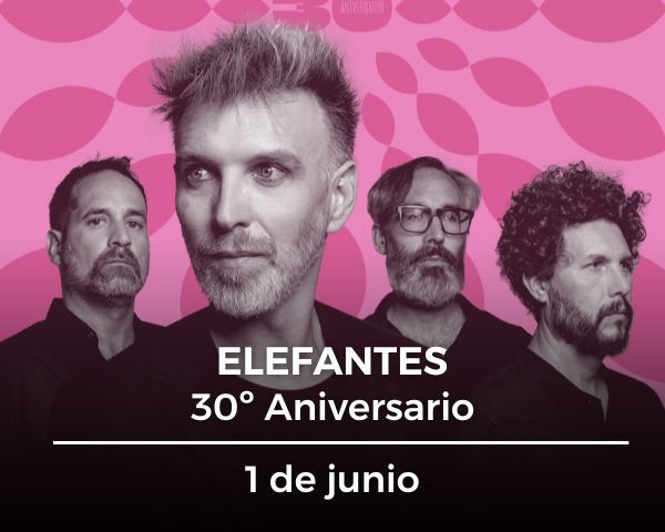 Elefantes: “30 Aniversario”