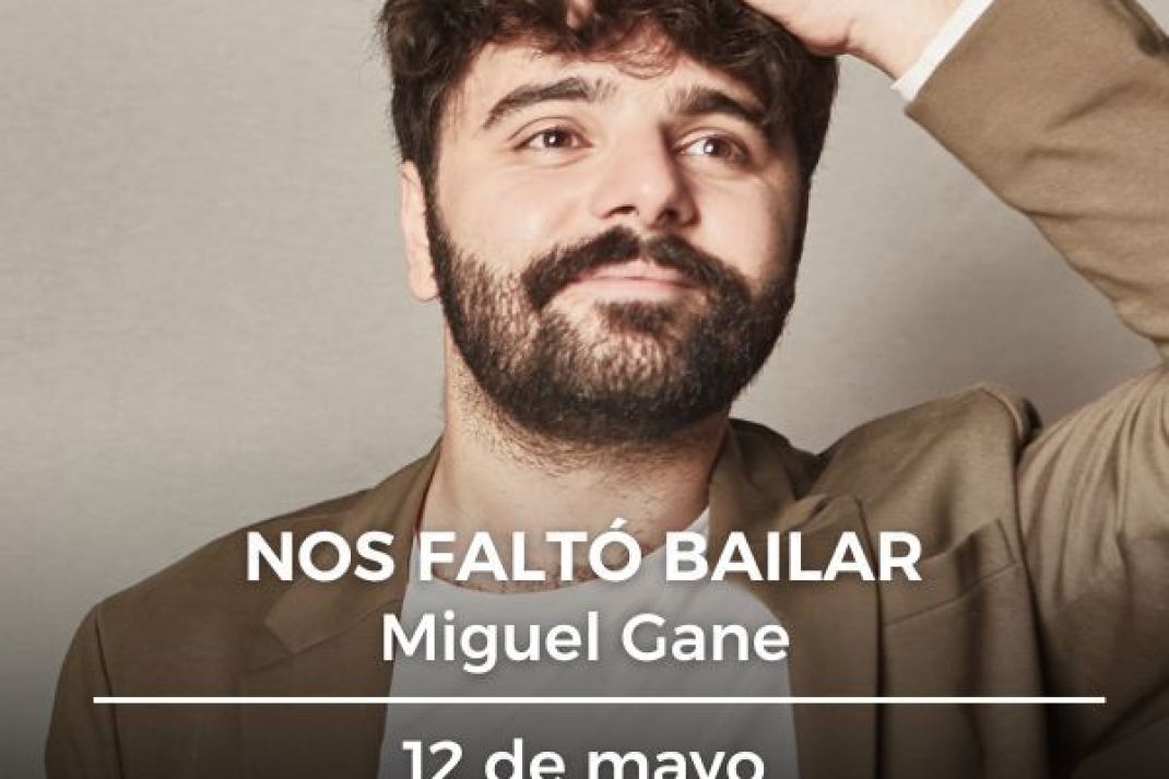 Miguel Gane: Nos faltó bailar Miguel Gane: Nos faltó bailar
