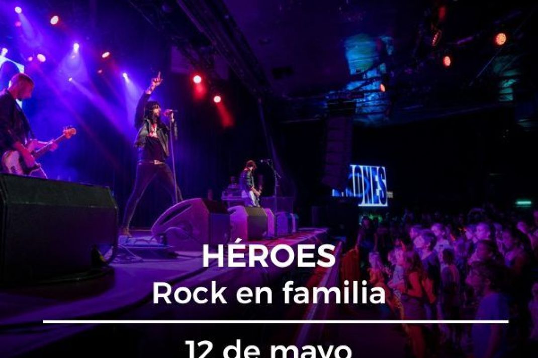 Rock en Familia: «Héroes» Rock en Familia: «Héroes»