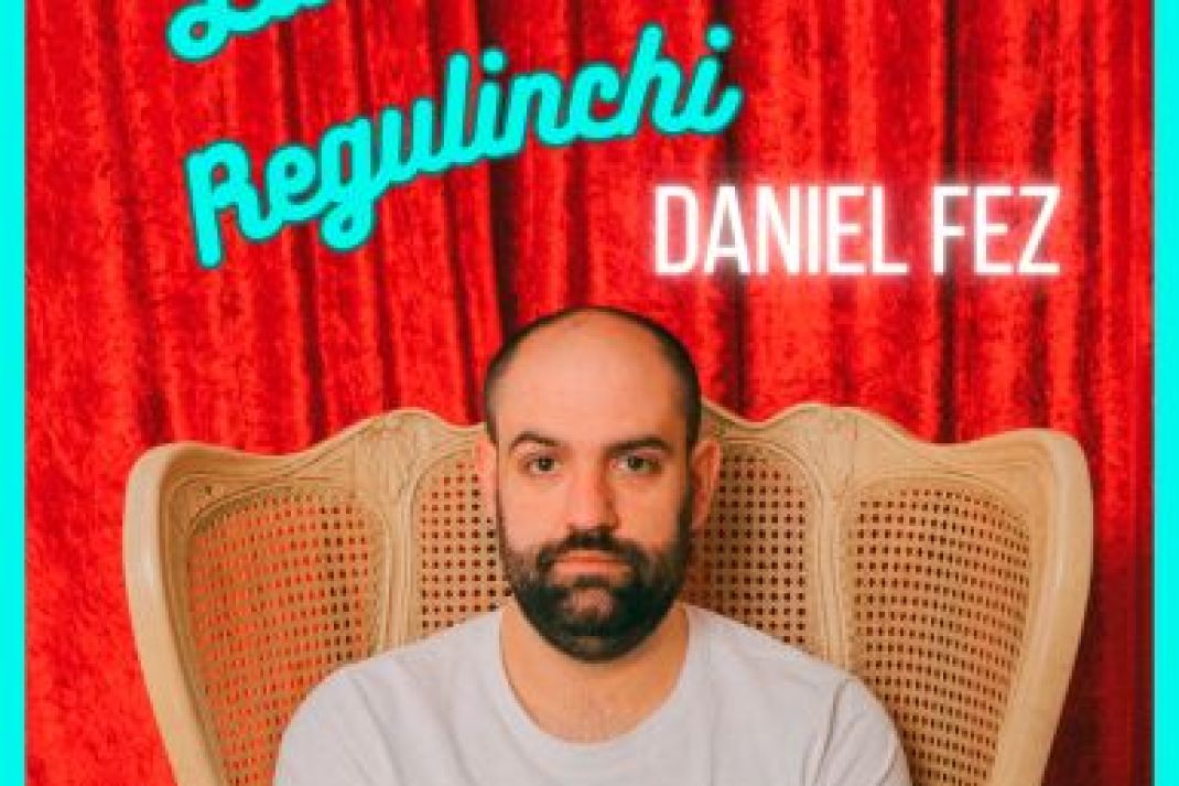 DANIEL FEZ | La vida regulinchi DANIEL FEZ | La vida regulinchi